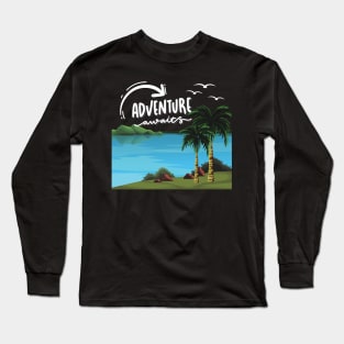 Ready for new adventure time love travel Explore the world holidays vacation Long Sleeve T-Shirt